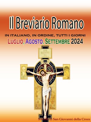 cover image of Il Breviario Romano in italiano, in ordine, tutti i giorni per Luglio, Agosto, Settembre 2024